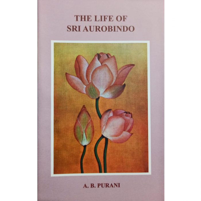 The Life of Sri Aurobindo