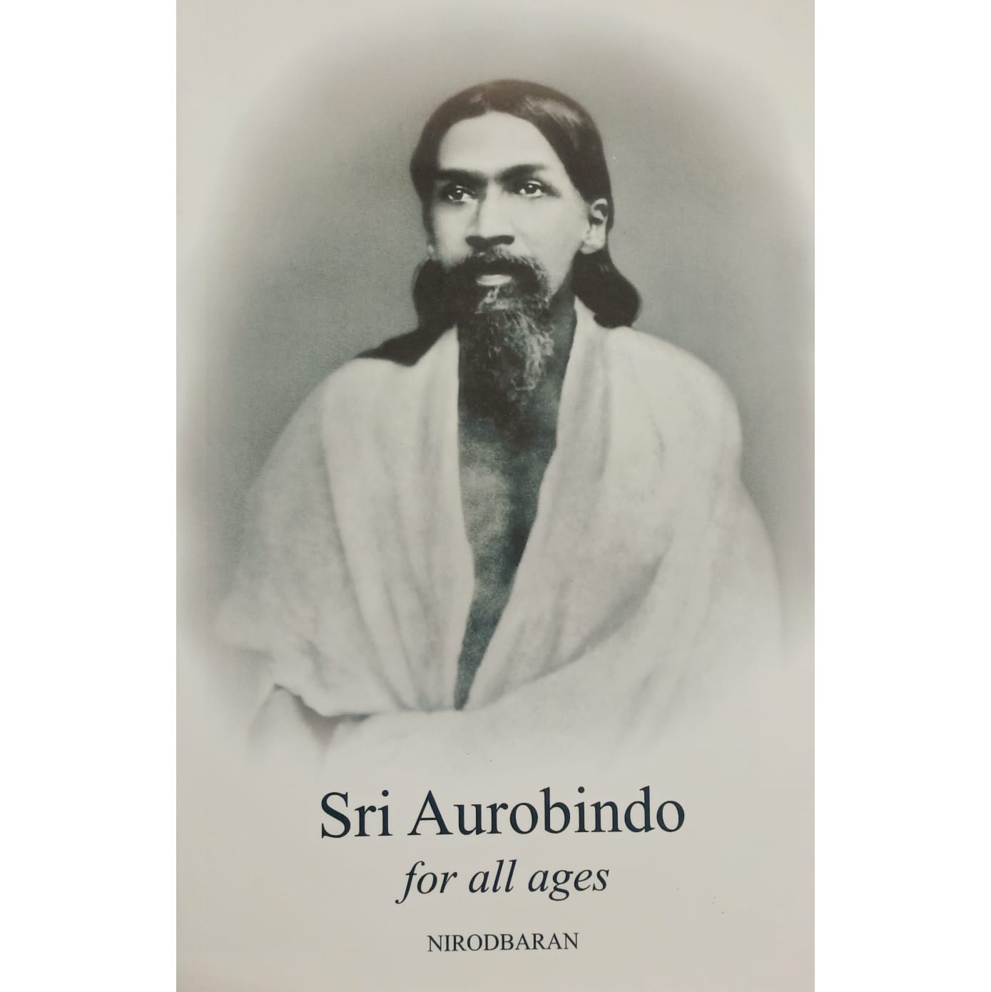 Sri Aurobindo The Story Of His Life